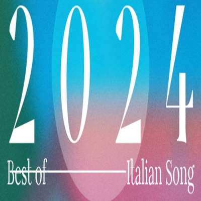 VA   Best of 2024 - Italian Song [24-bit Hi-Res] (2024) FLAC