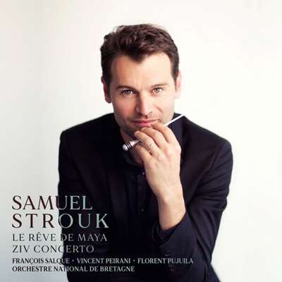 Samuel Strouk - Le rêve de Maya - Ziv concerto [24-bit Hi-Res] (2024) FLAC