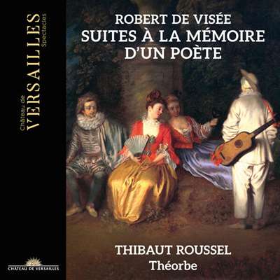 Thibaut Roussel - Robert de Visee: Suites a la Memoire d'un Poete [24-bit Hi-Res] (2024) FLAC