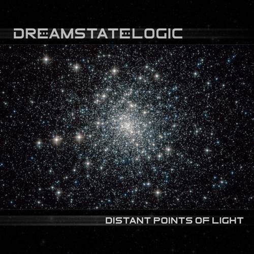 Dreamstate Logic - Distant Points Of Light  (2022) FLAC