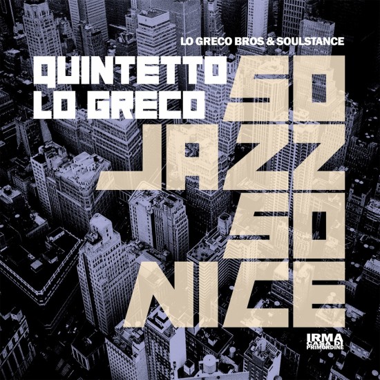 Lo Greco Bros & Soulstance, Quintetto Lo Greco - So Jazz So Nice (2024) FLAC