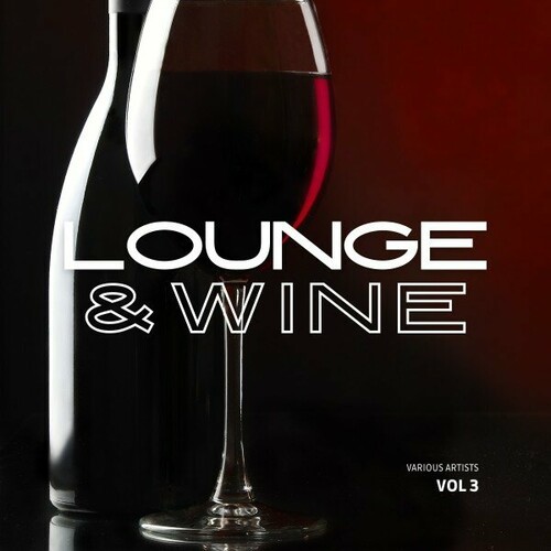 VA - Lounge & Wine [Vol. 3] (2025) FLAC