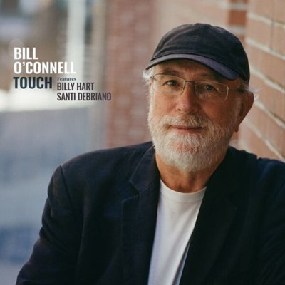 Bill O'Connell - Touch  [Deluxe Version, 24-bit Hi-Res] (2025) FLAC