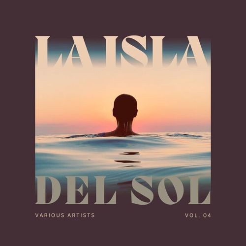 VA - La Isla Del Sol [Vol. 4] (2025) FLAC