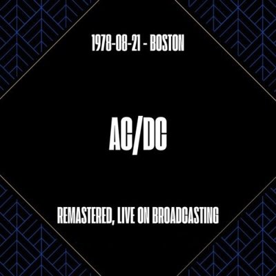 AC/DC - 1978-08-21 - Boston [Remastered, Live on Broadcasting] (2024) FLAC