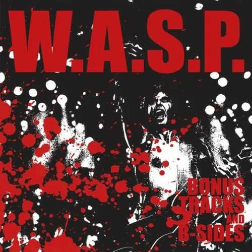 W.A.S.P. - Bonus Tracks And B Sides (2025) FLAC