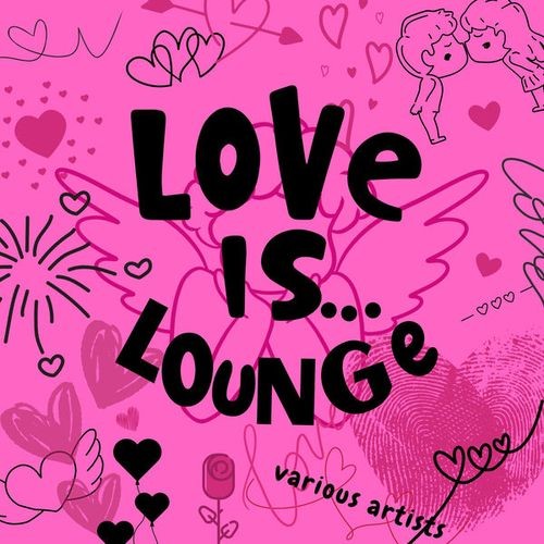 VA - Love Is...Lounge (2025) FLAC