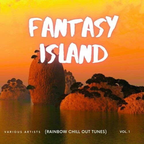 VA - Fantasy Island (Rainbow Chill out Tunes) [Vol. 1] (2025) FLAC