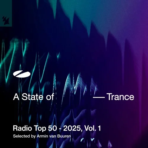 VA - A State of Trance Radio Top 50 - 2025, Vol. 1 [Selected by Armin van Buuren] (2025) FLAC