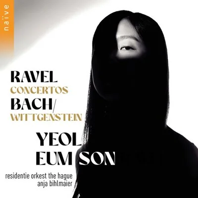 Yeol Eum Son - Ravel Piano Concertos - BachWittgenstein [24-bit Hi-Res] (2025) FLAC