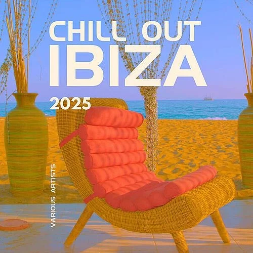 VA - Chill Out Ibiza 2025 (2025) FLAC
